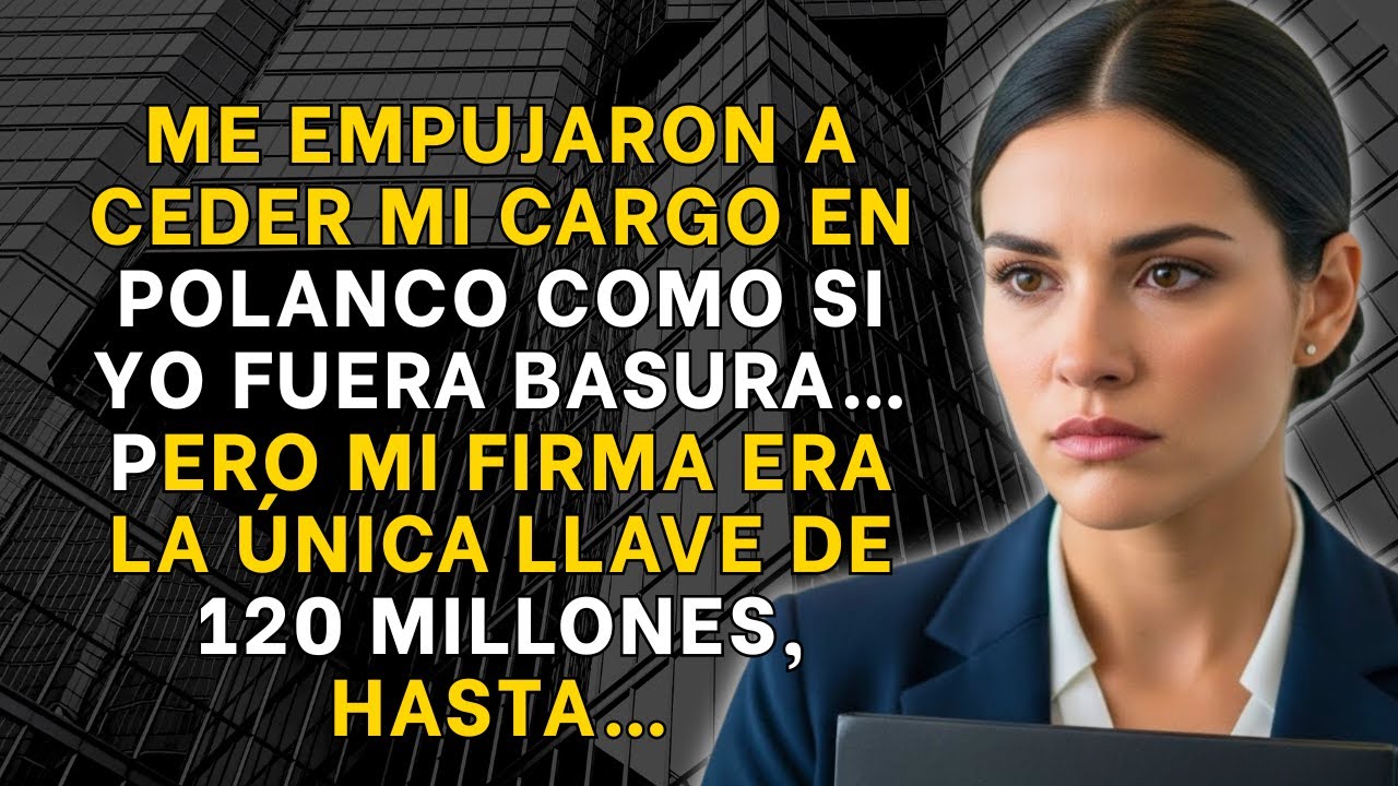 Me Empujaron A Ceder Mi Cargo… Pero Mi Firma Bloqueó Sus 120 Millones.
