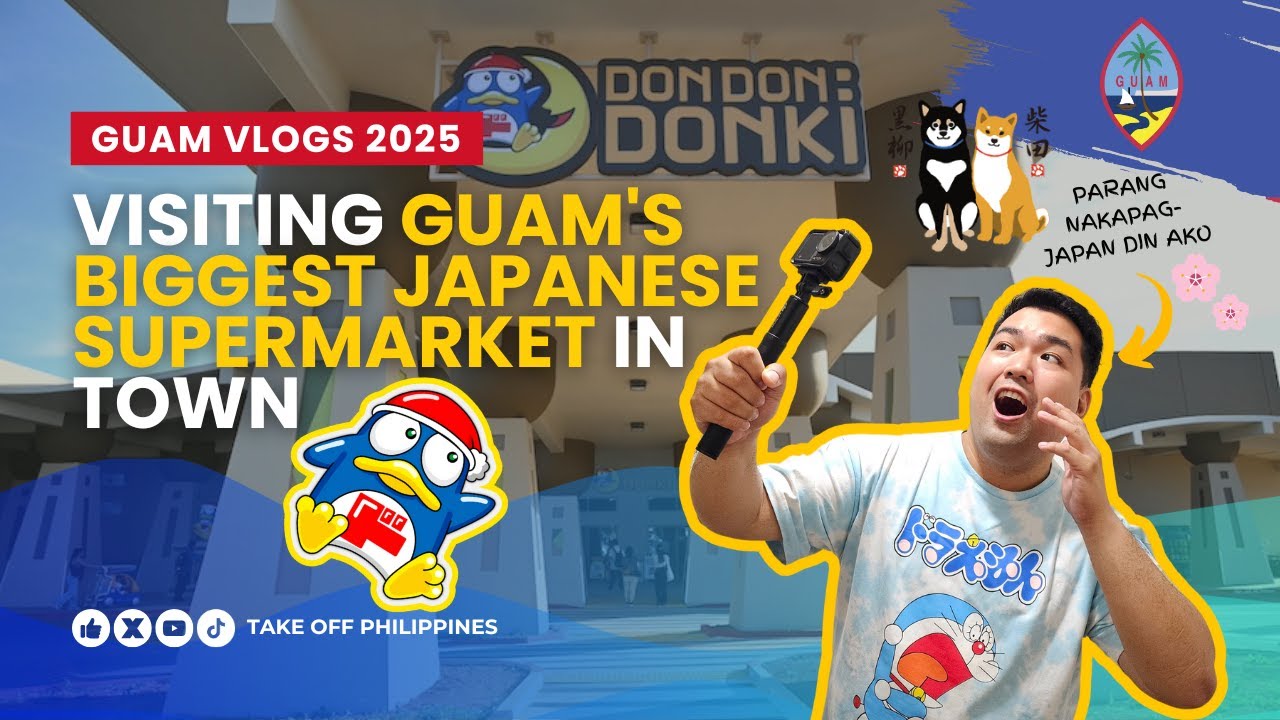 Visiting GUAM's BIGGEST JAPANESE SUPERMARKET in Town | Village of Donki - GUAM 🇬🇺 | TakeOffPH