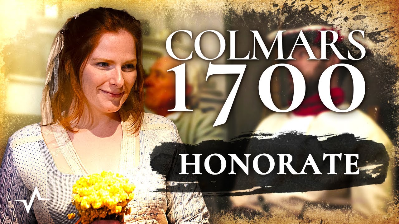 COLMARS 1700 - Épisode 19 : HONORATE