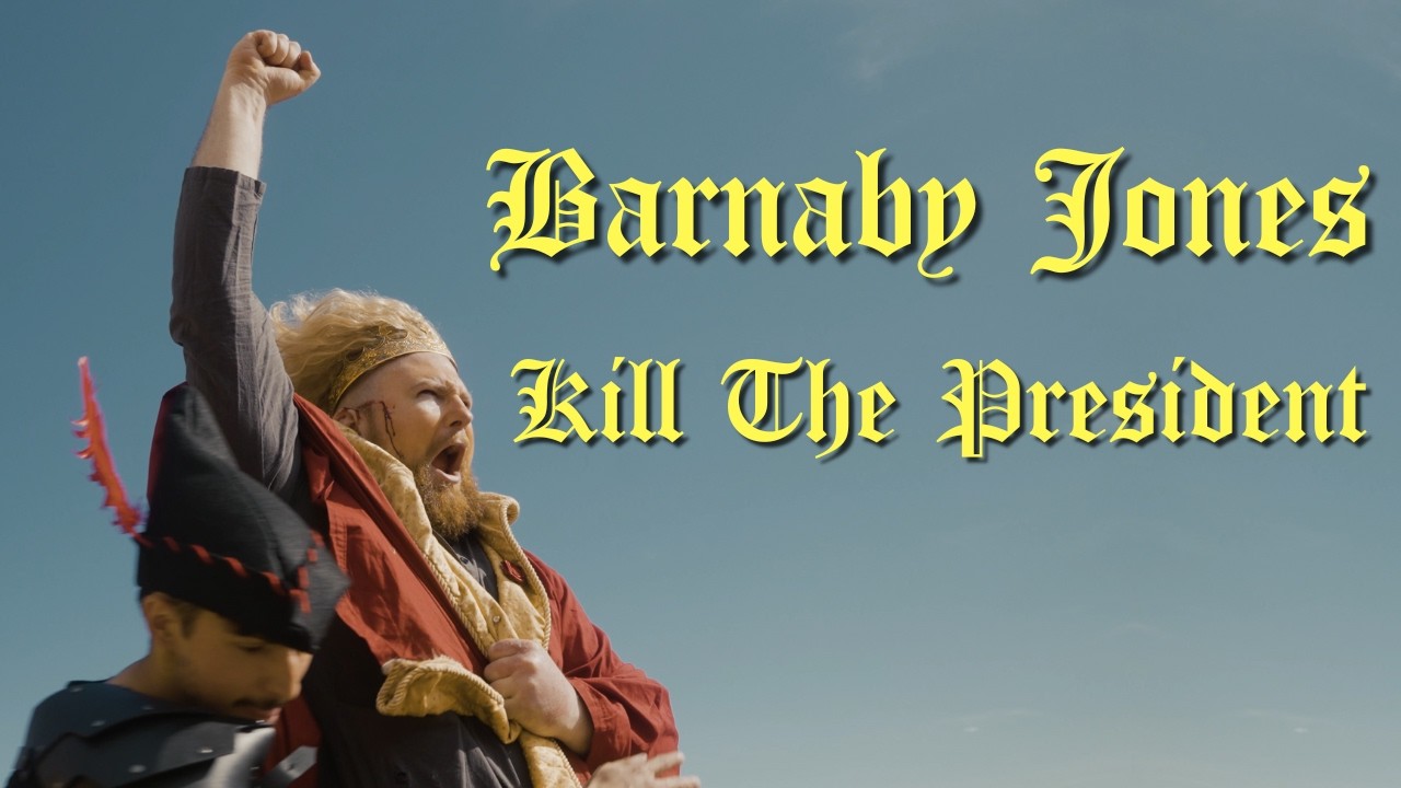 Barnaby Jones - Kill The President (Official Music Video)