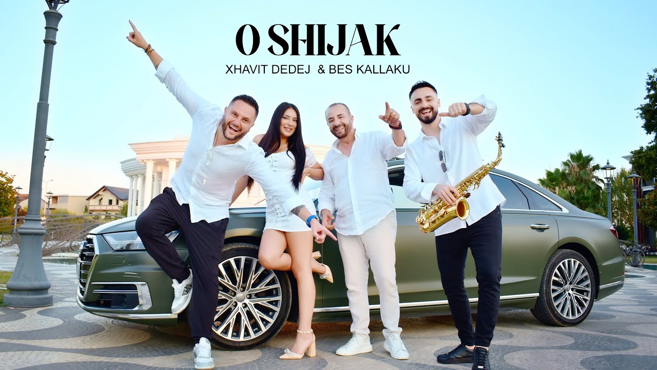 Xhavit Dedej & Bes Kallaku - O Shijak