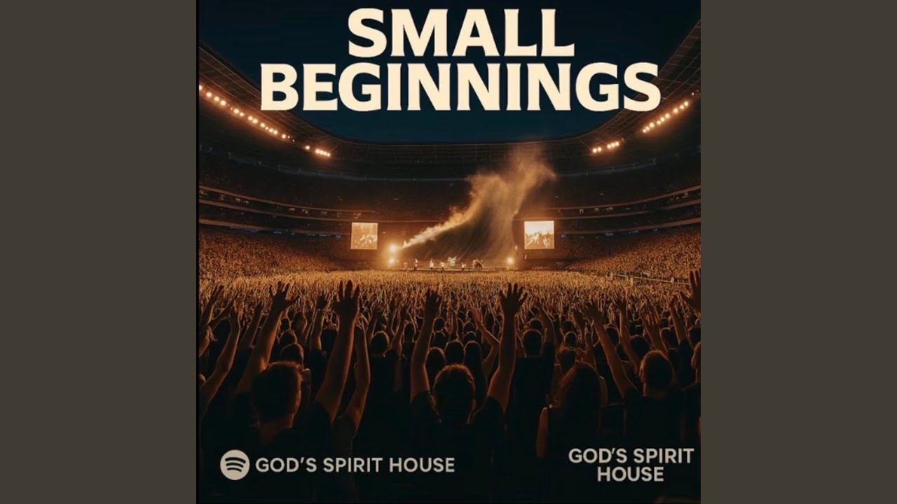 Small Beginnings
