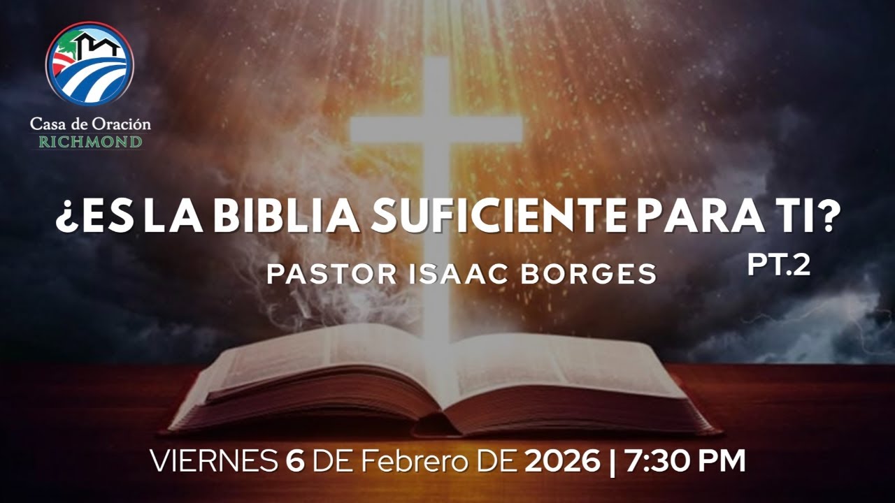 ¿ES LA BIBLIA SUFICIENTE PARA TI? PT2 /PASTOR ISAAC BORGES