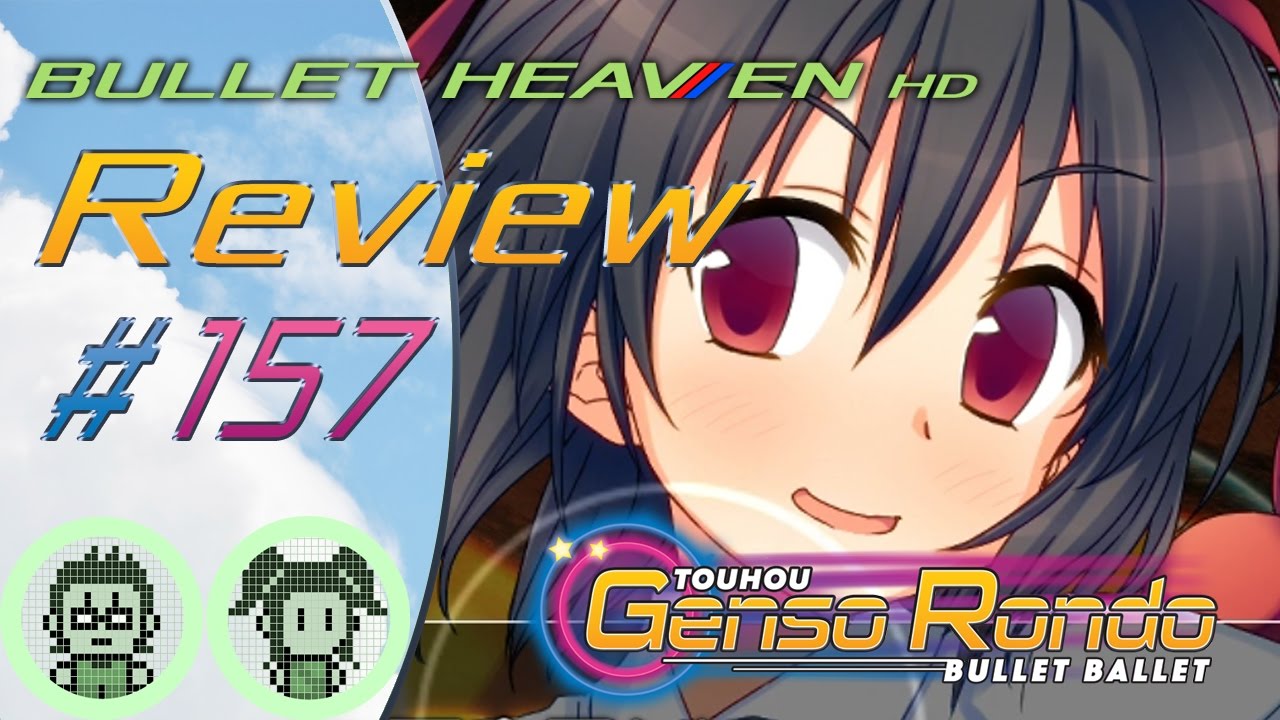Bullet Heaven HD60 #157 - Touhou Genso Rondo -Bullet Ballet- [PS4]