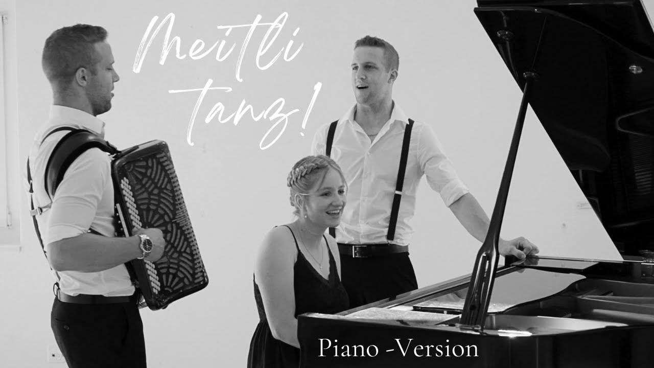 Meitli tanz! Piano-Version - Lea Sonja mit Rusch-Büeblä