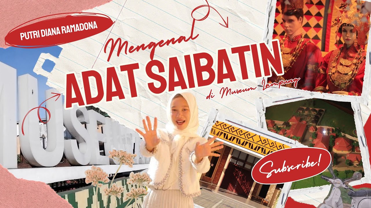 JUARA 1 LOMBA VLOG MUSEUM LAMPUNG 2024 - MENGENAL BEBERAPA ADAT ISTIADAT SAIBATIN