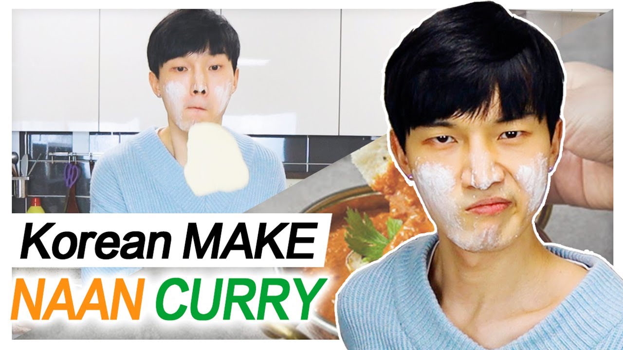 Korean boy make NAAN / CURRY