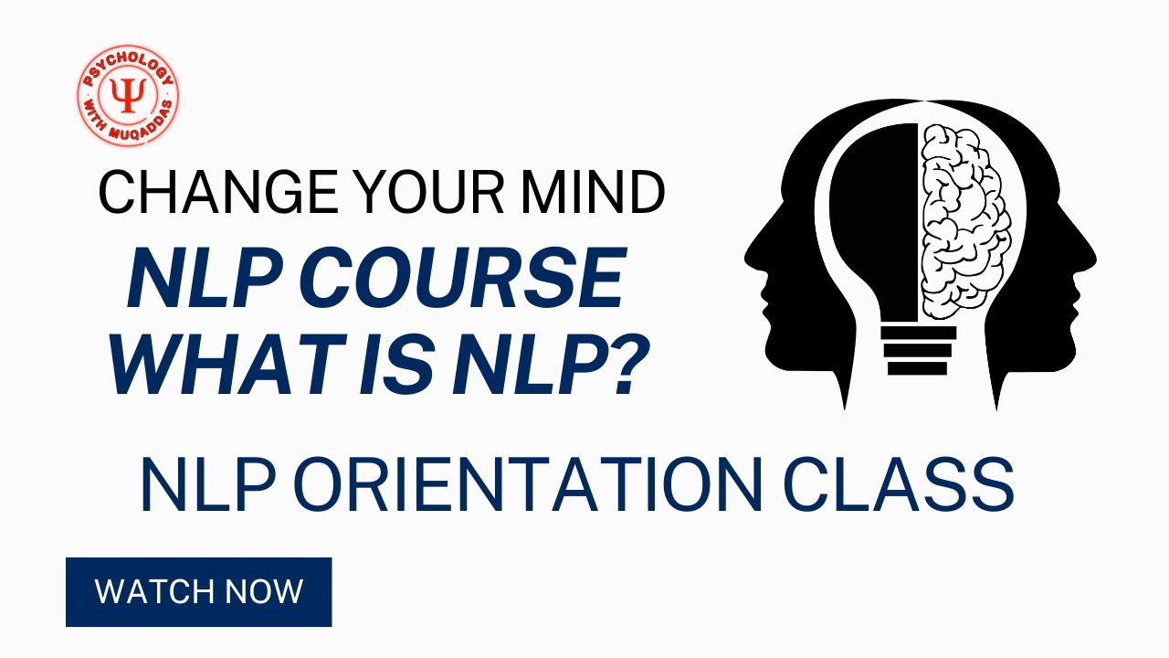 NLP Orientation Class | What is Neuro Linguistic Programming? | Affordable NLP Course | Psychology