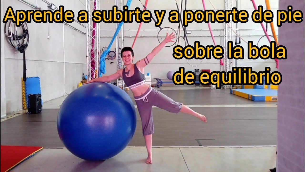 Bola de equilibrio: tutorial para aprender a subir y ponerse de pie en la bola 