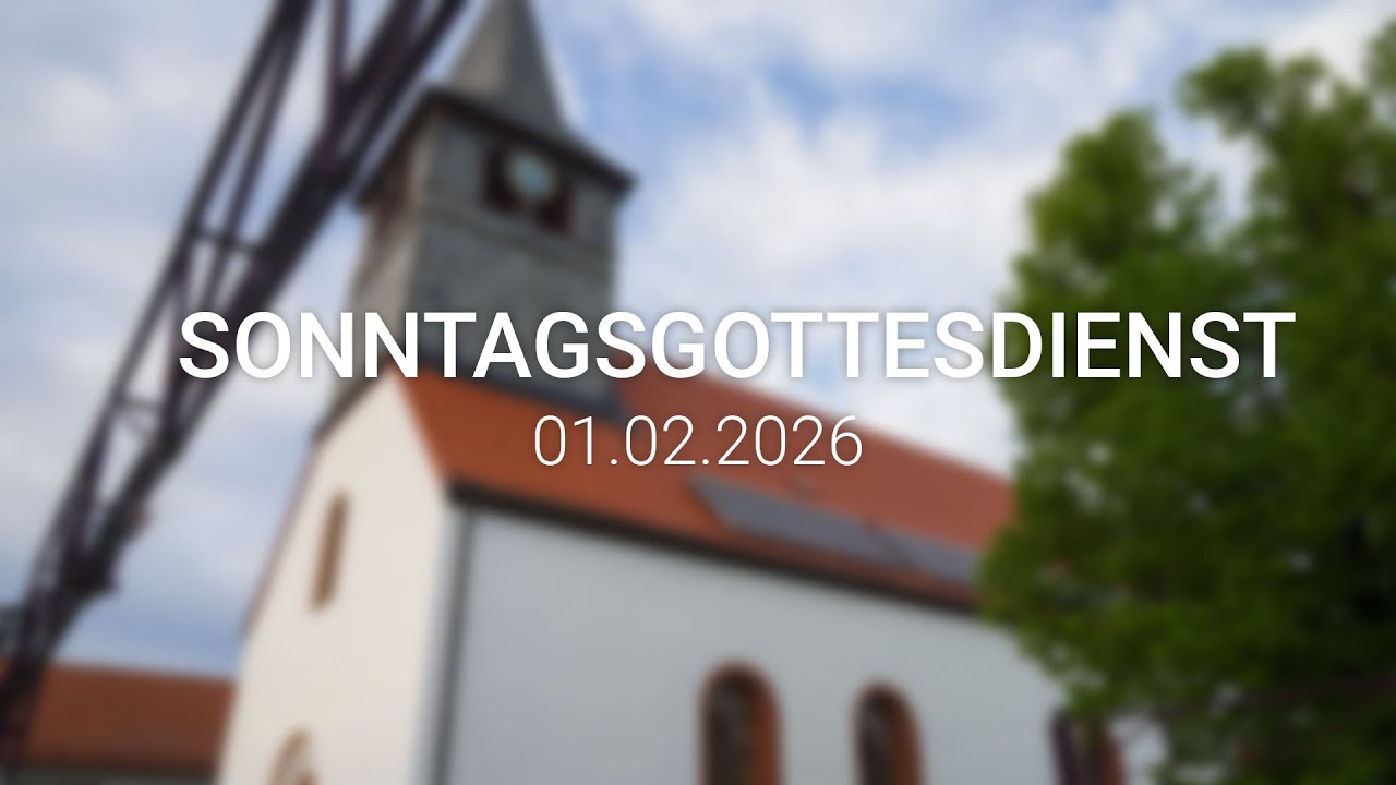 Sonntagsgottesdienst zum 01.02.2026 | Pfarrer Johannes Werle | Prot. Kirche Neuhofen