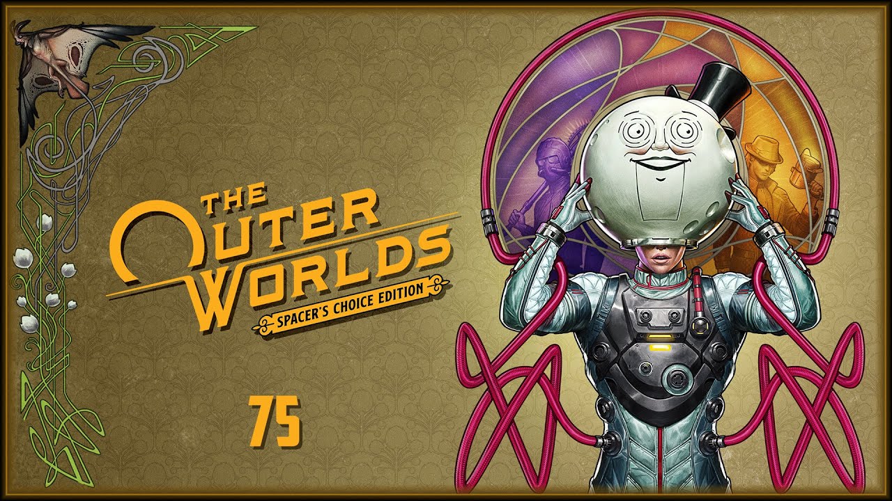 The Outer Worlds: Spacer's Choice Edition * 75 * ENDE GUT, ALLES GUT?  * OldManLP *