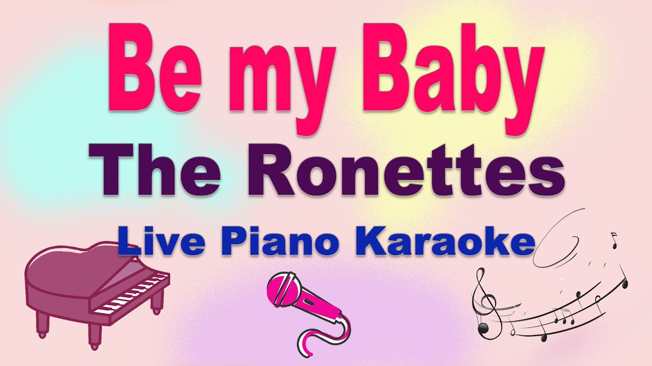 Be my baby - The Ronettes ( Piano Karaoke ) ( Lyrics )