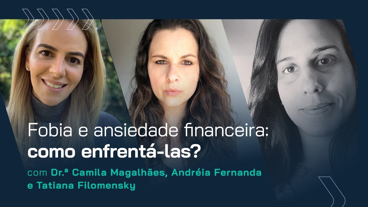 Fobia e ansiedade financeira: como enfrent&aacute;-las?