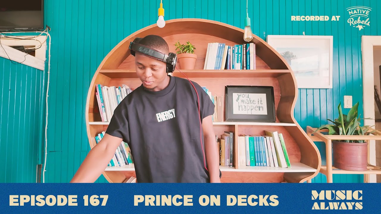 E167 Music Always x Prince On Decks