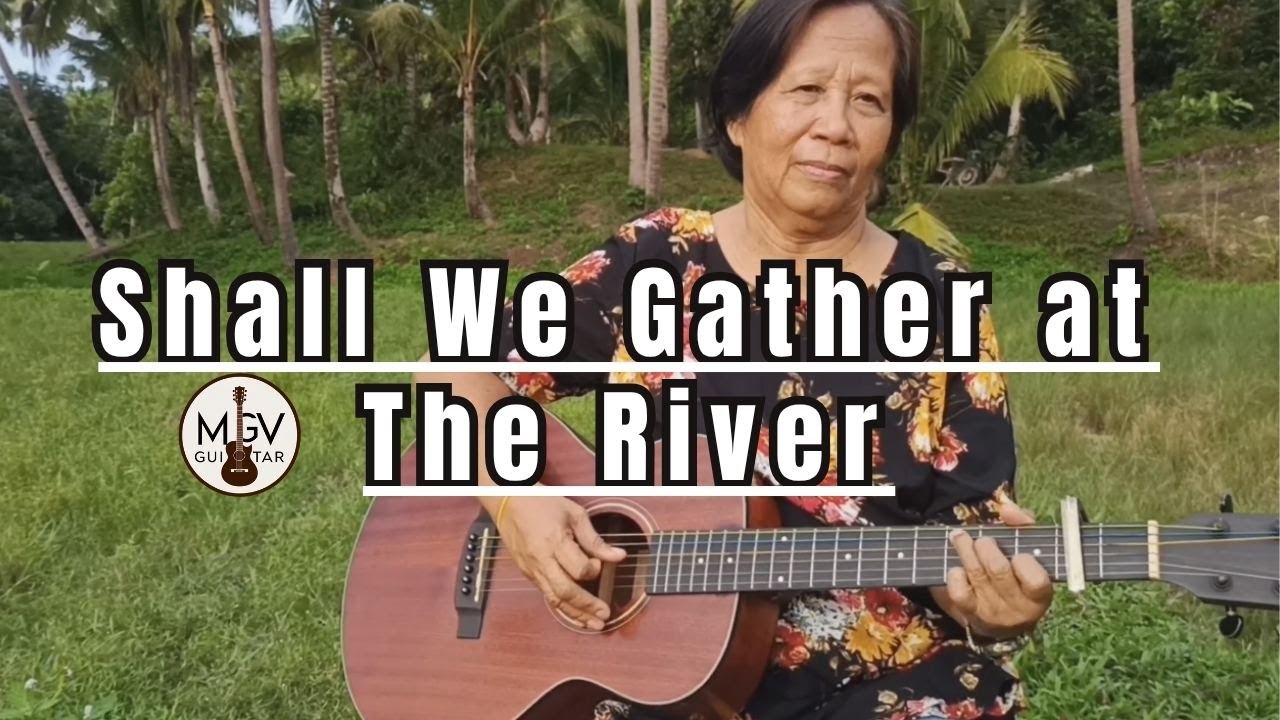Shall We Gather at The River - Robert lowry (Guitar Instrumental with lyrics)