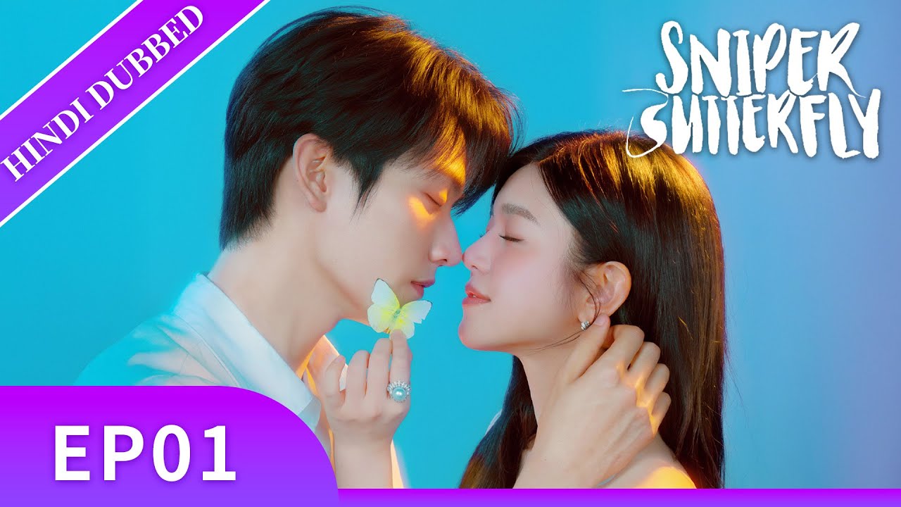 🔥On Air Now🔥“Sniper Butterfly”《HINDI DUB》Full Episode 01 | Chinese Drama in Hindi Dubbed