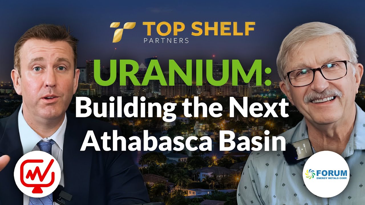 The Next Big Uranium District Like Athabasca | Forum Energy - Rick Mazur