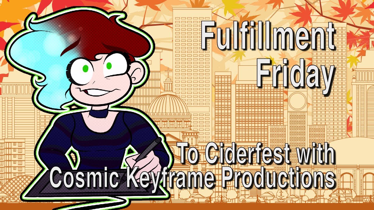 Fulfillment Friday To Ciderfest with Cosmic Keyframe Productions