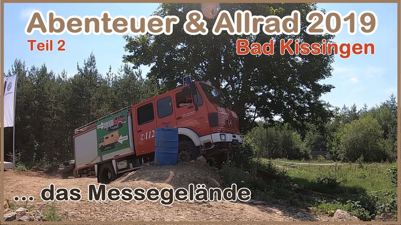 Abenteuer & Allrad Bad Kissingen 2019 ... Teil 2 ... das Messegelände