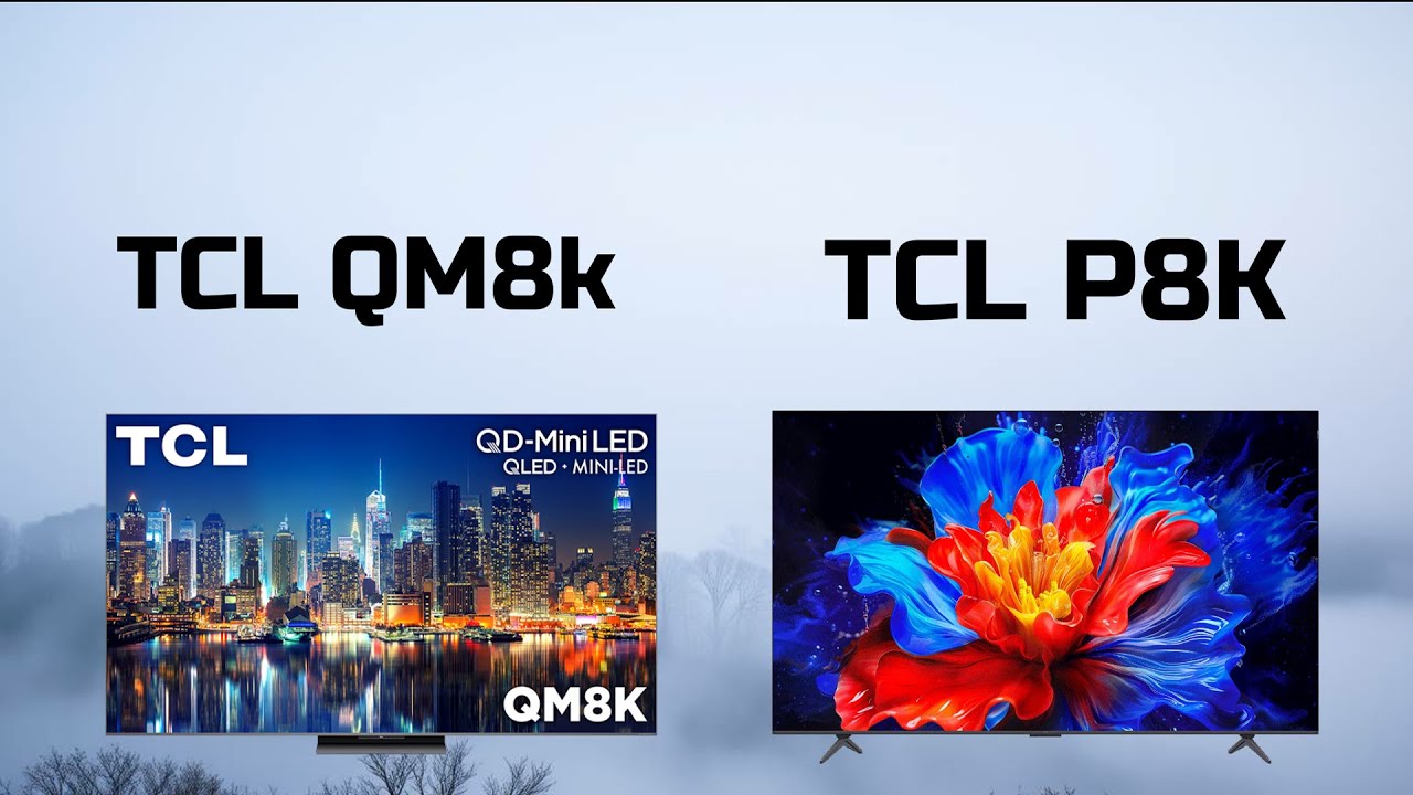 TCL QM8K vs TCL P8K | 4K TV Comparison 2025 | Picture, Gaming & Value Battle