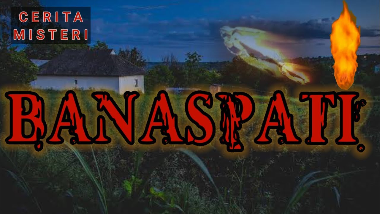 Kisah nyata bertemu BANASPATI ||  Pena Hitam Cermis