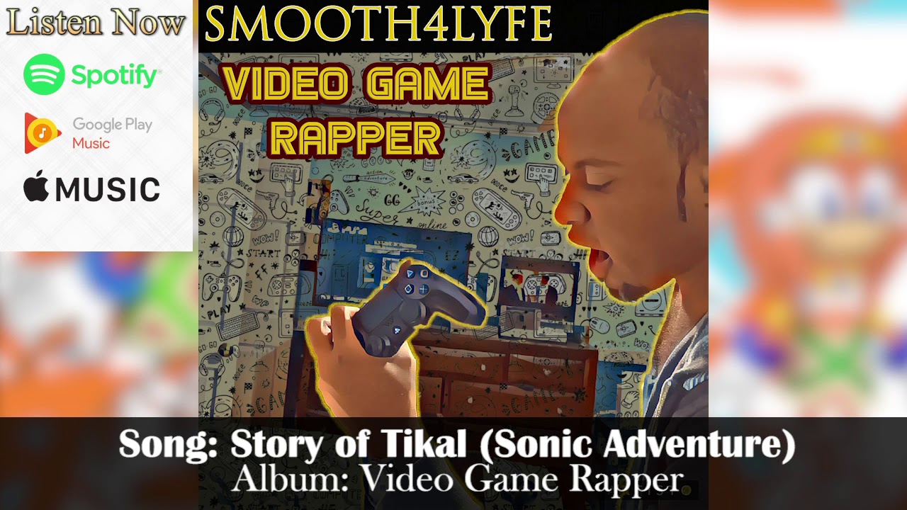 Smooth4Lyfe - Story of Tikal (Sonic Adventure)