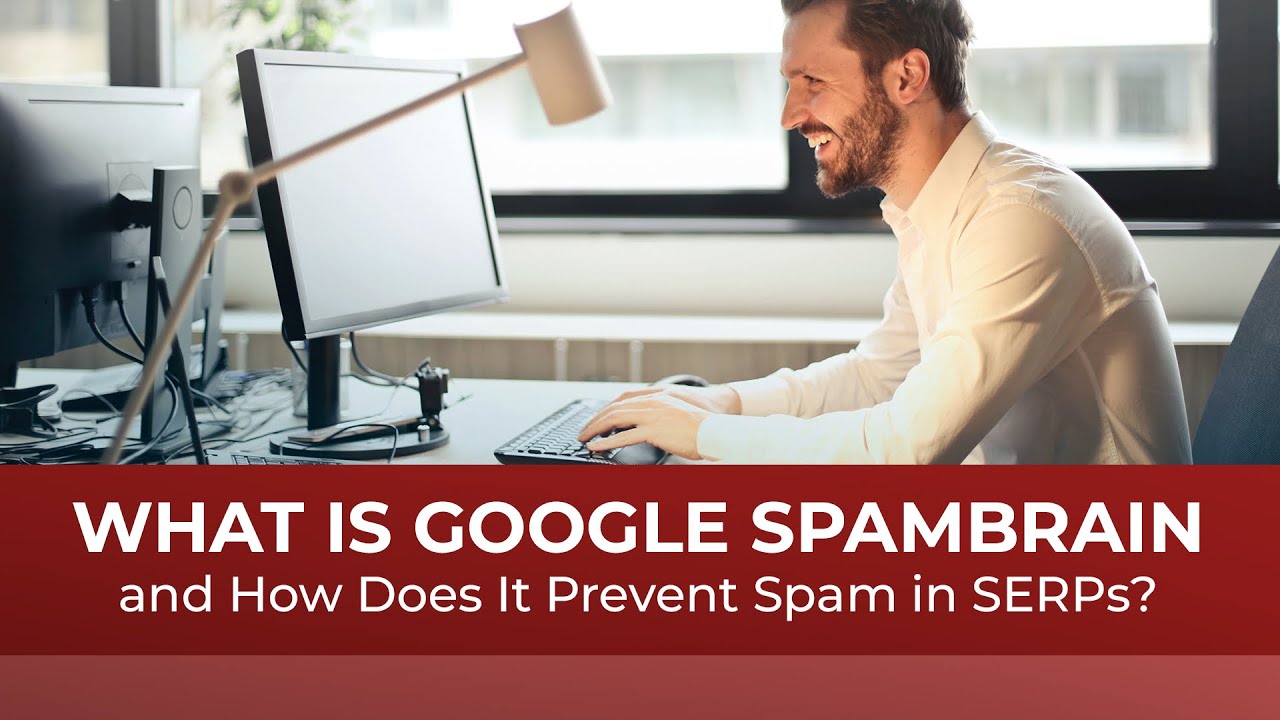 Google SpamBrain | How SpamBrain AI Algorithm Update Removes Spam from Google Search