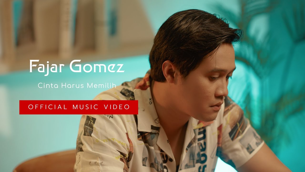 Fajar Gomez - Cinta Harus Memilih (Official Music Video)