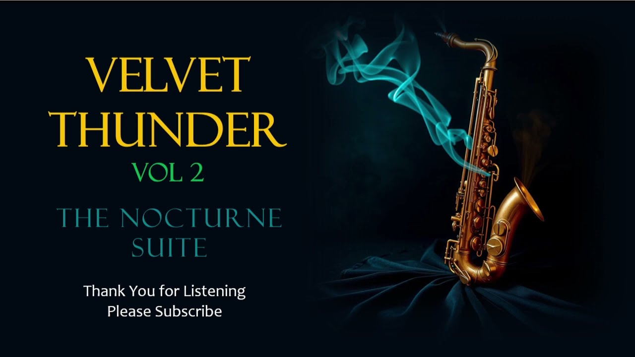Velvet Thunder, Vol. 2: The Nocturne Suite Smooth Jazz R&B Instrumental | 75 BPM | Soulful Tenor Sax