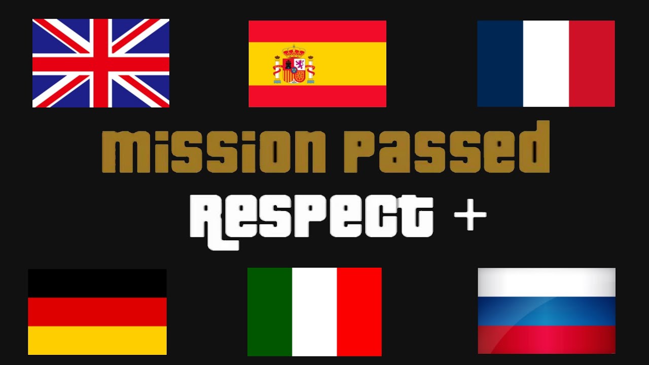 Mission Passed Respect + (In 6 different languages)