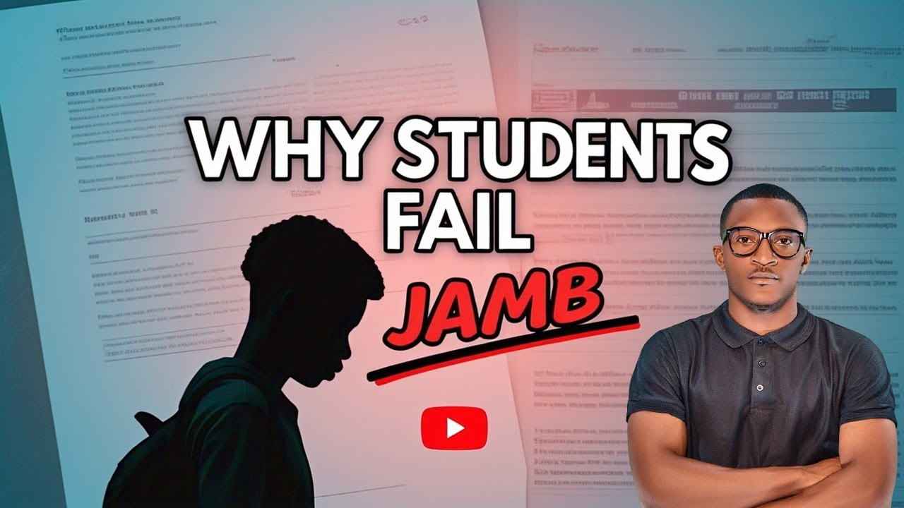 WHY STUDENTS FAIL JAMB?