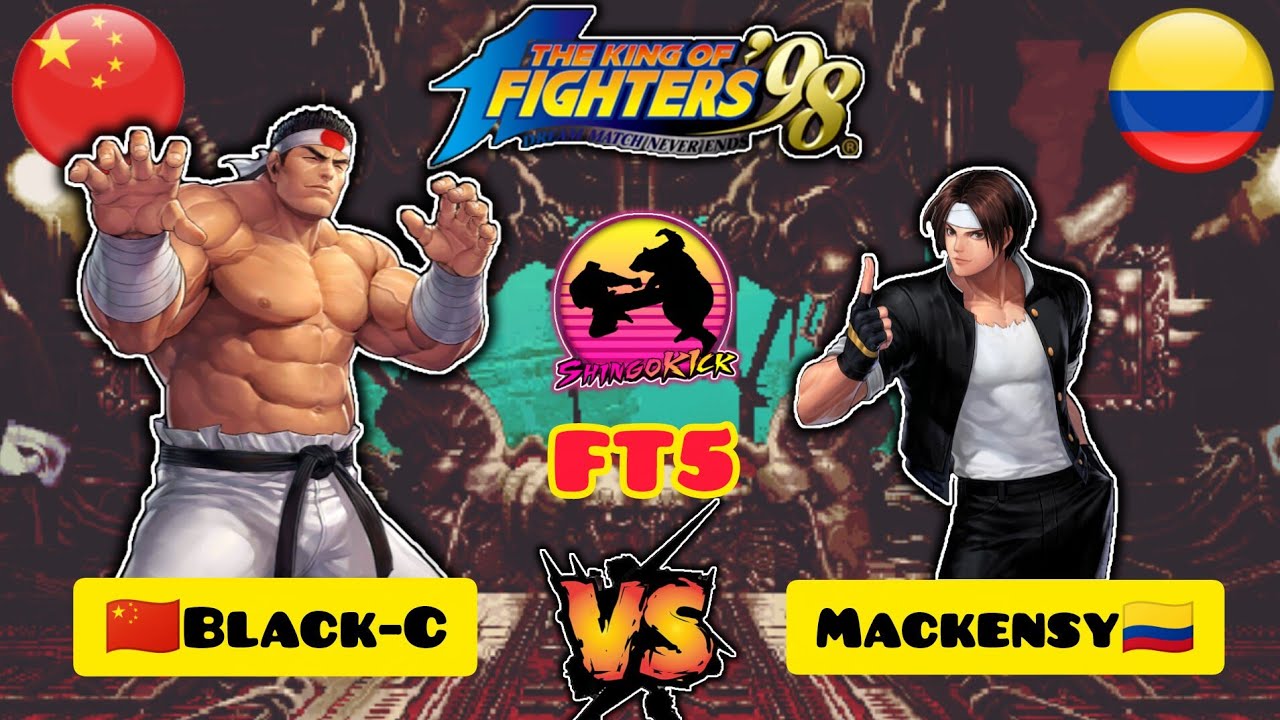 🔥El Regreso por la Verganza🔥🇨🇳Black-C🇨🇳🆚🇨🇴Mackensy🇨🇴 FT5 #kof98 