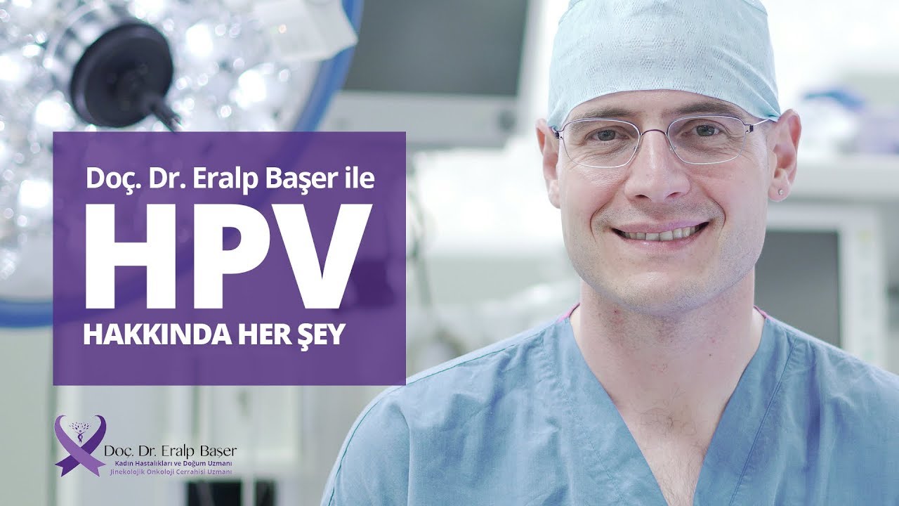 HPV hakkında merak edilen herşey - Doç. Dr. Eralp Başer