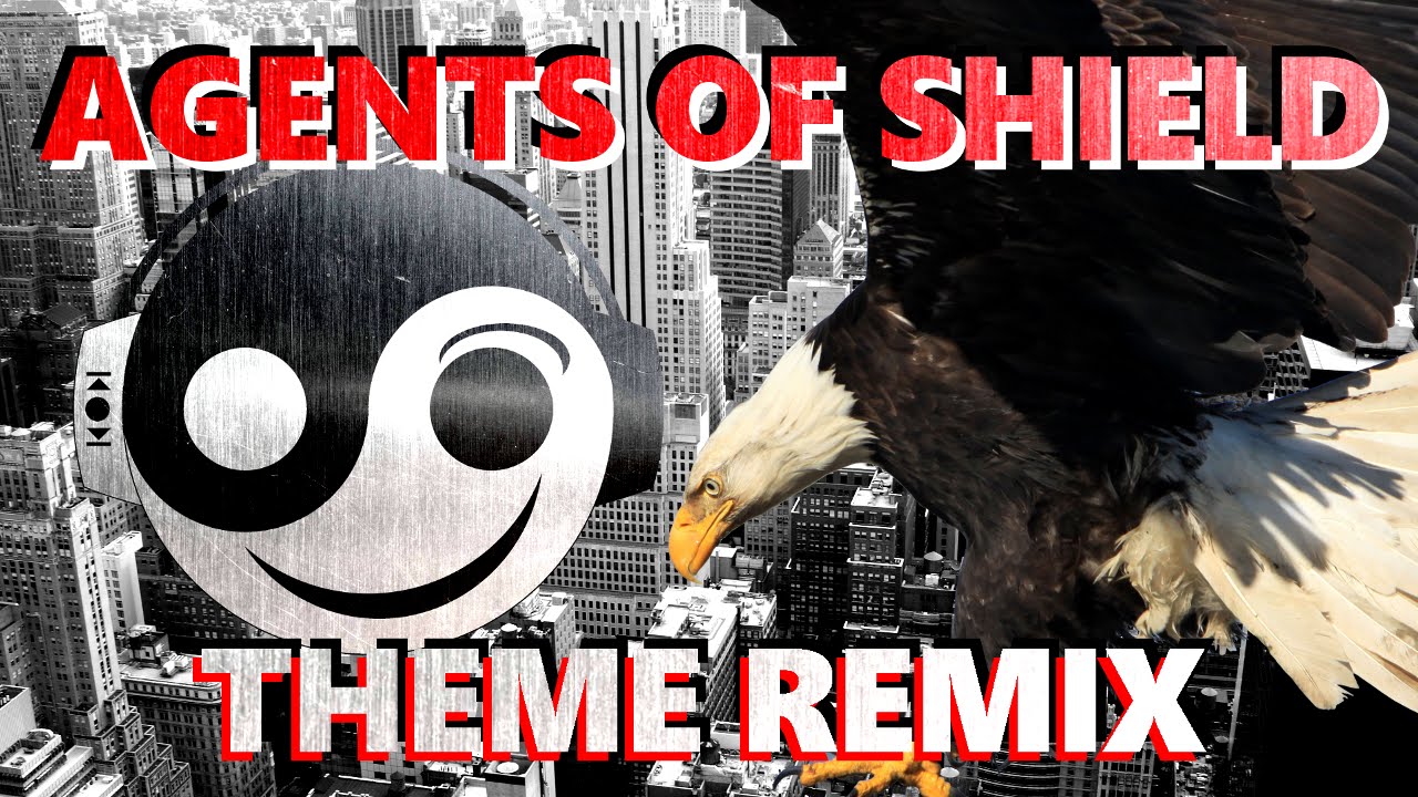 AGENTS OF SHIELD Theme – [Styzmask Remix]