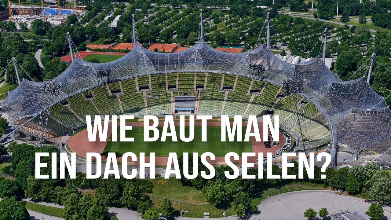 Wie funktioniert das Zeltdach des Olympiastadions in München?