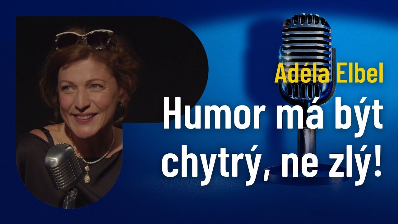 Adéla Elbel: Mám ráda nekorektní humor! Stand-upy si cenzuruji sama, na to jsem sebekritická dost.
