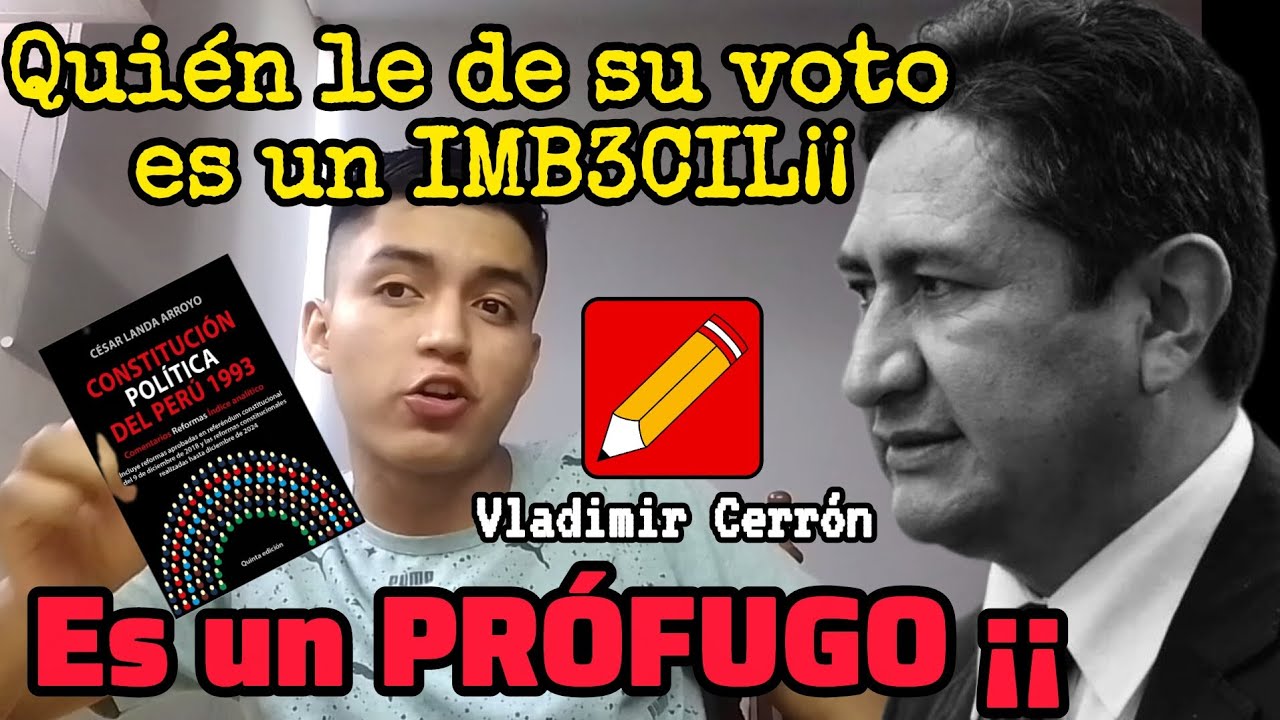 JOVEN FULMINA A VLADIMIR CERRON | Es un prófugo de la justicia...