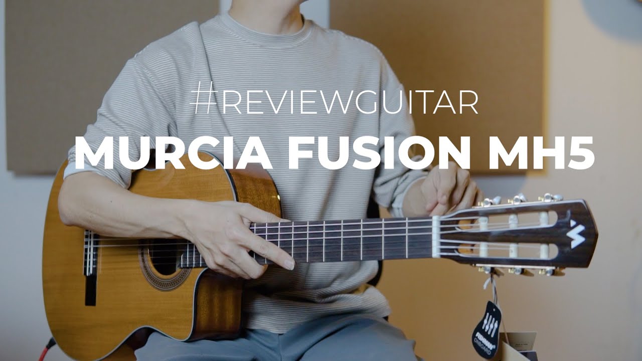 MURCIA FUSION MH5/ LỰA CHỌN MỚI CỰC TỐT CHO ĐÀN NYLON TẦM GIÁ 8 TRIỆU