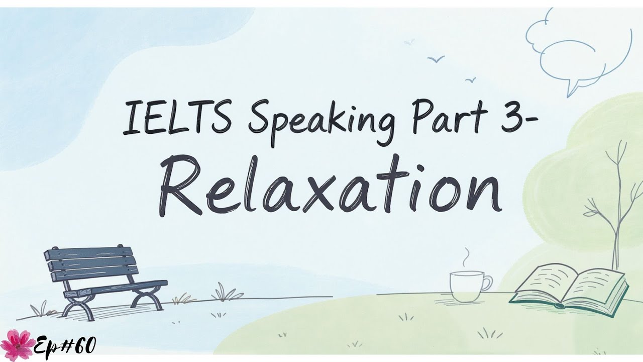 IELTS Speaking Часть 3 — Релаксация