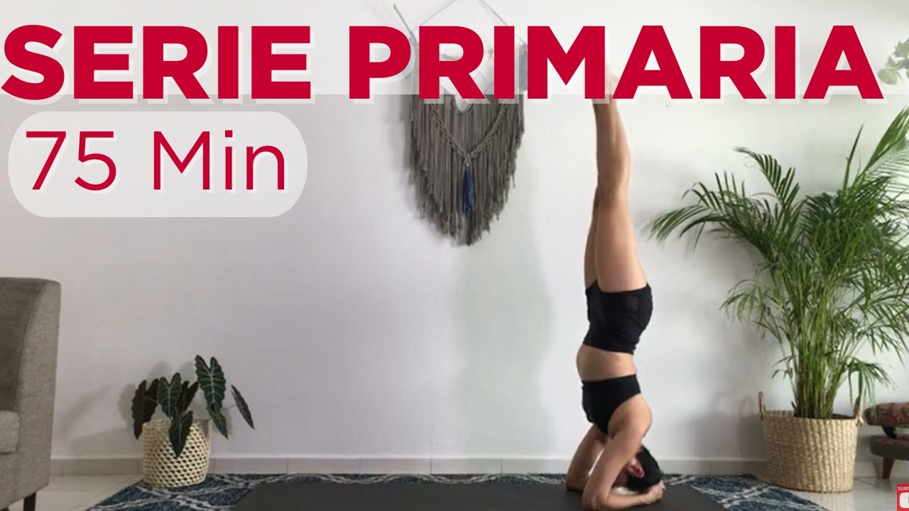 Ashtanga Yoga Primera Serie | 75 Min | ashtanga yoga paso a paso