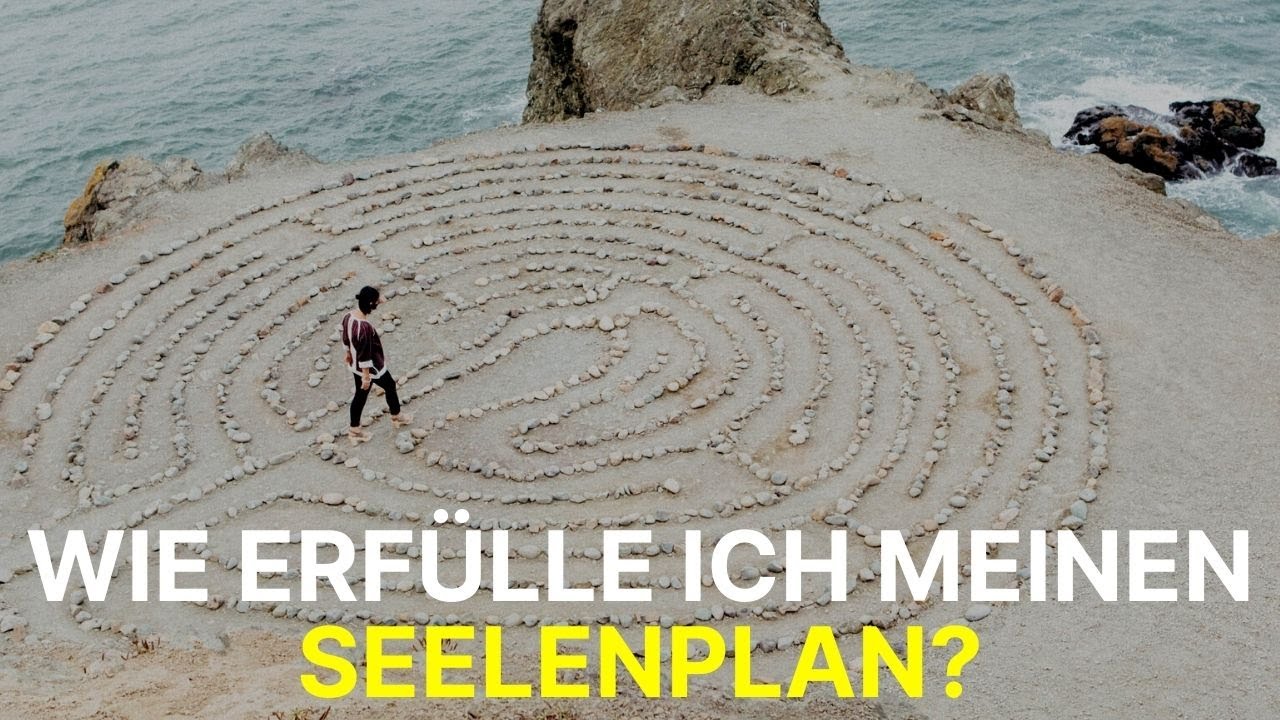 Wie erkenne ich meinen Seelenplan?