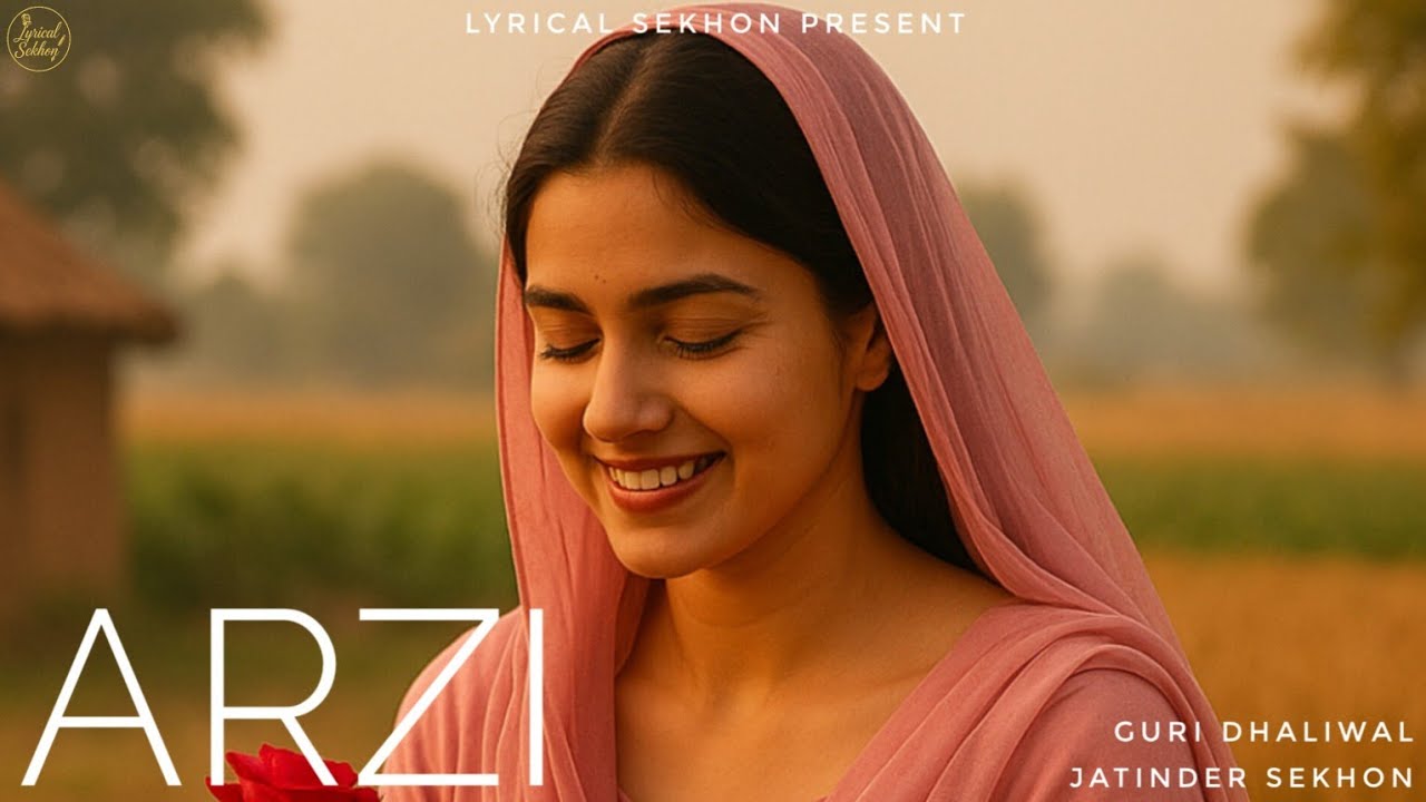 ARZI - GURI DHALIWAL - JATINDER SEKHON - SAJNA DE DIL DA SHINGAR BANKE - NEW PUNJABI LOVE SONG 2025