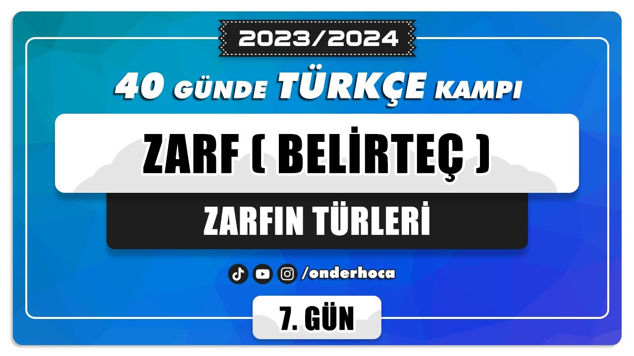 28) ZARF (BELİRTEÇ) - SORU ÇÖZÜMÜ / DİL BİLGİSİ KAMPI / Önder Hoca