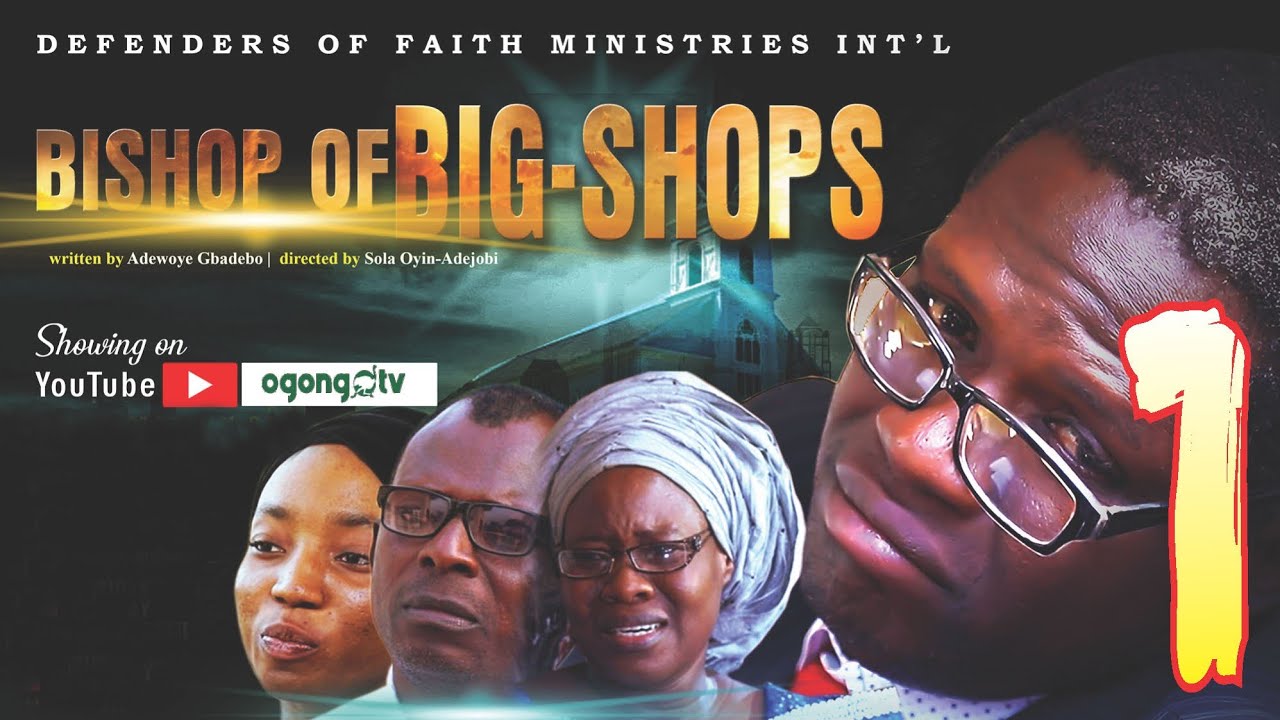 BISHOP OF BIG- SHOPS||LATEST GOSPEL MOVIE ON OGONGO TV.