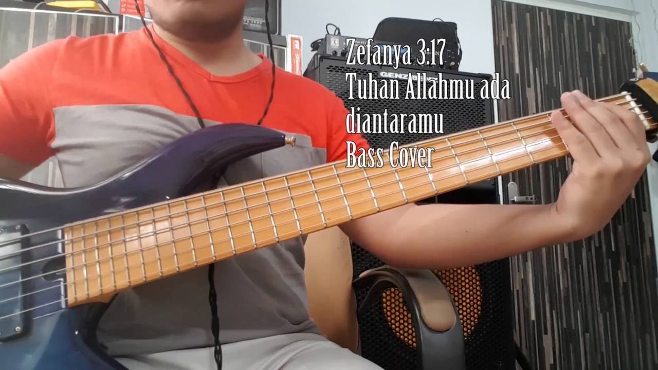 Zefanya 3:17  Tuhan Allahmu ada diantaramu bass cover