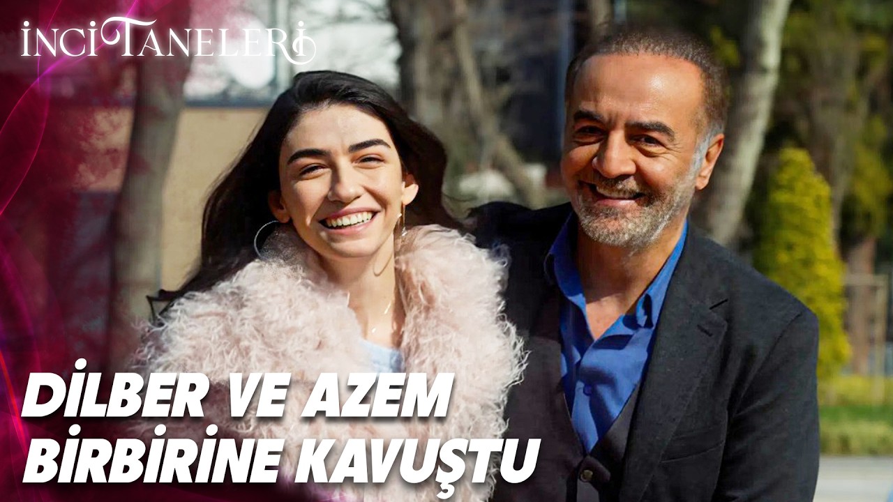 Dilber ve Azem’in Mutlu Sonu😍 | İnci Taneleri (51. Bölüm)