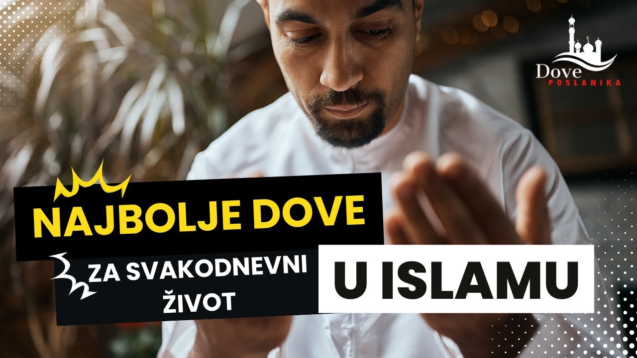 Najbolje Dove Poslanika ﷺ za Svakodnevni Život &ndash; Dove za Uputu, Za&scaron;titu i Oprost