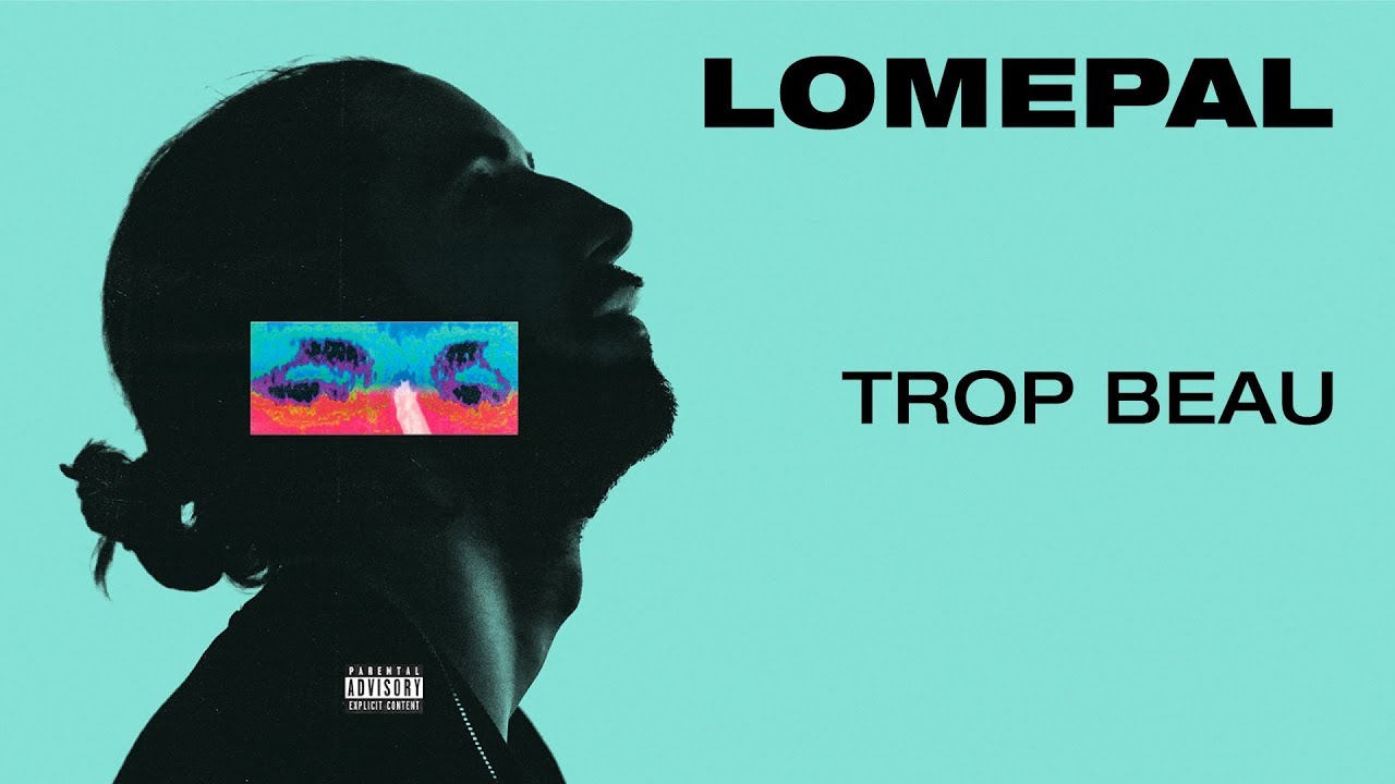 Lomepal - Trop beau (lyrics video)