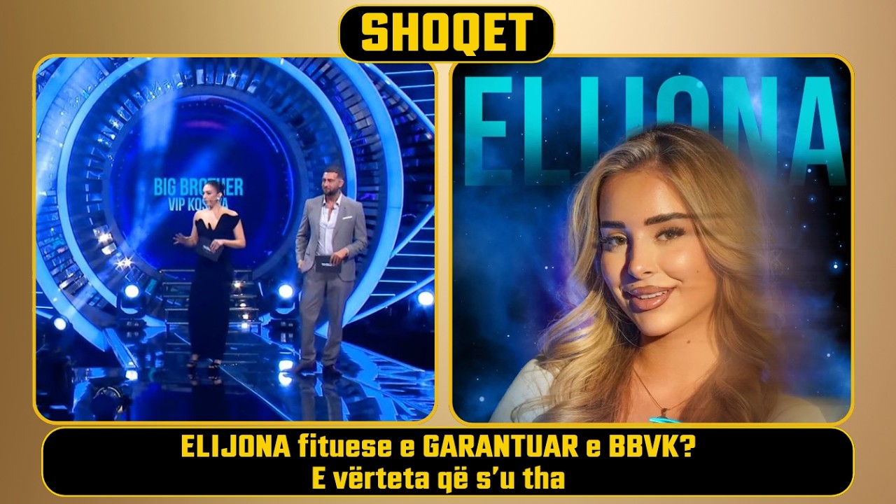 ELIJONA fituese e GARANTUAR e BBVK? – E vërteta që s’u tha