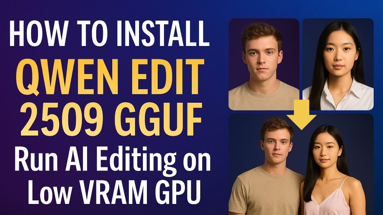 How to Install Qwen Edit 2509 GGUF | Run AI Image Editing on Low VRAM GPU (Full Setup + Demo)